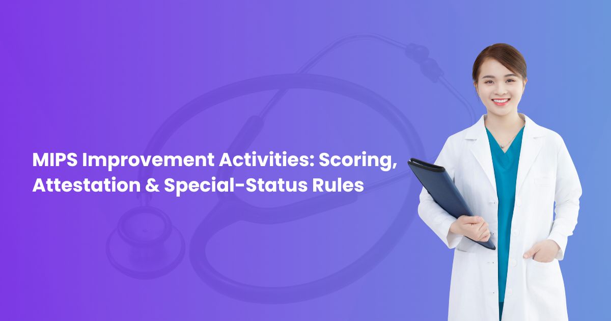 MIPS Improvement Activities: Scoring, Attestation & Special-Status Rules