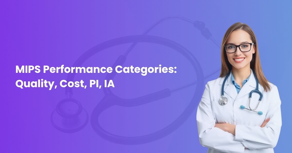 MIPS Performance Categories: Quality, Cost, PI, IA