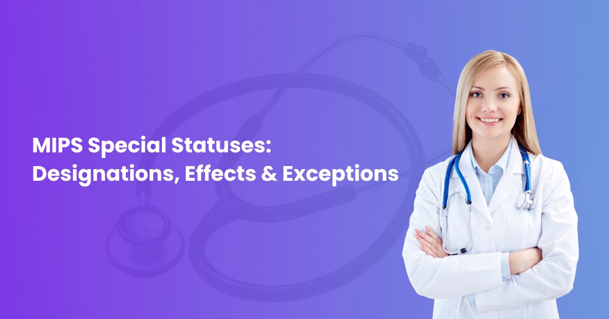 MIPS Special Statuses: Designations, Effects & Exceptions