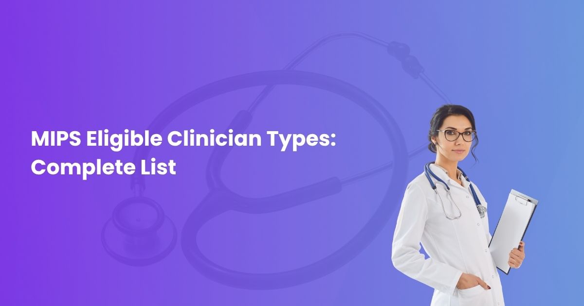 MIPS Eligible Clinician Types Complete List
