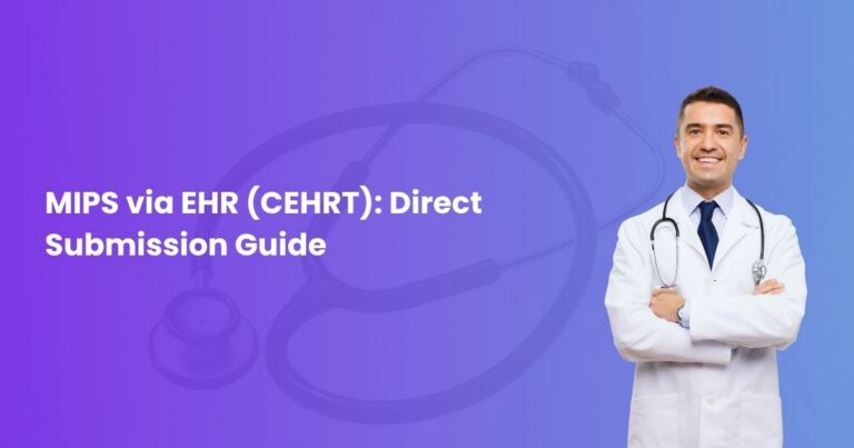 MIPS via EHR (CEHRT) Direct Submission Guide